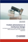 Friction Phenomenon in Mechanical Design - Book