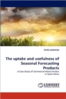 The Uptake and Usefulness of Seasonal Forecasting Products - Book