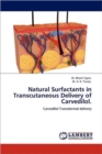 Natural Surfactants in Transcutaneous Delivery of Carvedilol. - Book
