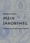 Mein Jakobsweg : Erfahrungen einer Jakobuspilgerin - Book