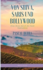 Von Shiva, Saris und Bollywood : Eine Reise durch die Seele Sudindiens - Book