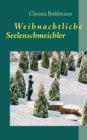 Weihnachtliche Seelenschmeichler : Fantastische Kurzgeschichten - Book