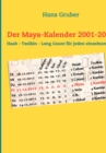 Der Maya-Kalender 2001-2020 : Haab - Tzolkin - Long Count fur jeden einzelnen Tag - Book