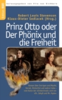 Prinz Otto oder Der Phoenix und die Freiheit : Roman uber Intrigen und Macht, Verrat, Hinterlist und wahre Liebe - vom Autor der Schatzinsel und von Dr. Jekyll und Mr. Hyde - Book