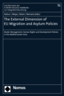 The External Dimension of EU Migration and Asylum Policies : Border Management, Human Rights and Development Policies in the Mediterranean Area - eBook