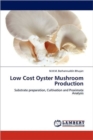Low Cost Oyster Mushroom Production - Book