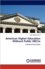 American Higher Education Without Public Hbcus - Book