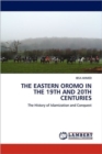 The Eastern Oromo in the 19th and 20th Centuries - Book