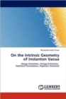 On the Intrinsic Geometry of Instanton Vacua - Book
