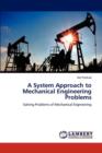 A System Approach to Mechanical Engineering Problems - Book