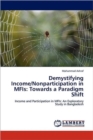 Demystifying Income/Nonparticipation in Mfis : Towards a Paradigm Shift - Book