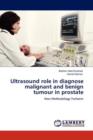 Ultrasound Role in Diagnose Malignant and Benign Tumour in Prostate - Book