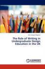 The Role of Writing in Undergraduate Design Education in the UK - Book