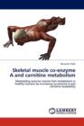 Skeletal Muscle Co-Enzyme A and Carnitine Metabolism - Book