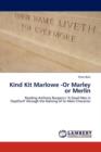 Kind Kit Marlowe -Or Marley or Merlin - Book