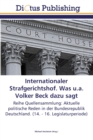 Internationaler Strafgerichtshof. Was u.a. Volker Beck dazu sagt - Book