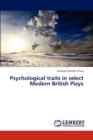 Psychological Traits in Select Modern British Plays - Book