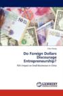 Do Foreign Dollars Discourage Entrepreneurship? - Book