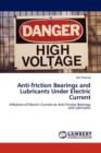 Anti-Friction Bearings and Lubricants Under Electric Current - Book