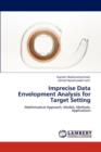 Imprecise Data Envelopment Analysis for Target Setting - Book
