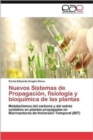 Nuevos Sistemas de Propagacion, Fisiologia y Bioquimica de Las Plantas - Book