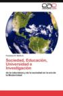 Sociedad, Educacion, Universidad E Investigacion - Book