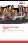 Motricidad Gruesa y Tmgd-2 - Book