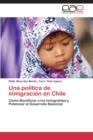 Una Politica de Inmigracion En Chile - Book