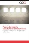Posmodernidad y Escultura En El Pais Vasco - Book