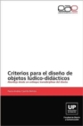 Criterios Para El Diseno de Objetos Ludico-Didacticos - Book