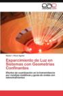 Esparcimiento de Luz En Sistemas Con Geometrias Confinantes - Book