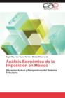 Analisis Economico de La Imposicion En Mexico - Book