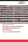 El Taller de Arquitectura del Banco Obrero En Venezuela - Book
