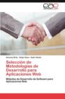 Seleccion de Metodologias de Desarrollo Para Aplicaciones Web - Book