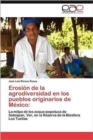 Erosion de La Agrodiversidad En Los Pueblos Originarios de Mexico - Book