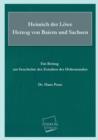 Heinrich Der Lowe Herzog Von Baiern Und Sachsen - Book