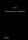 Die Deutsche Flotte Von 1848-1852 - Book