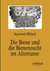 Die Biene Und Die Bienenzucht Im Altertume - Book