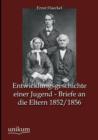 Entwicklungsgeschichte Einer Jugend - Briefe an Die Eltern 1852/1856 - Book