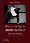 Kreuz Und Quer Durch Marokko - Book