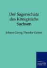 Der Sagenschatz Des Koenigreichs Sachsen - Book