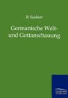 Germanische Welt- Und Gottanschauung - Book