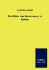 Die Kultur Der Renaissance in Italien - Book