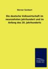Die Deutsche Volkswirtschaft Im Neunzehnten Jahrhundert Und Im Anfang Des 20. Jahrhunderts - Book