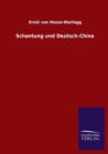 Schantung Und Deutsch-China - Book