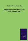 Wagner und Nietzsche zur Zeit ihrer Freundschaft - Book
