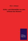 Kultur- Und Sittenbilder Aus Dem Sultanat Des Westens - Book