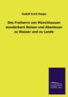 Des Freiherrn Von Munchhausen Wunderbare Reisen Und Abenteuer Zu Wasser Und Zu Lande - Book