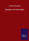 Lohengrin Und Andre Sagen - Book