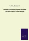 Goethes Unterhaltungen Mit Dem Kanzler Friedrich Von Muller - Book